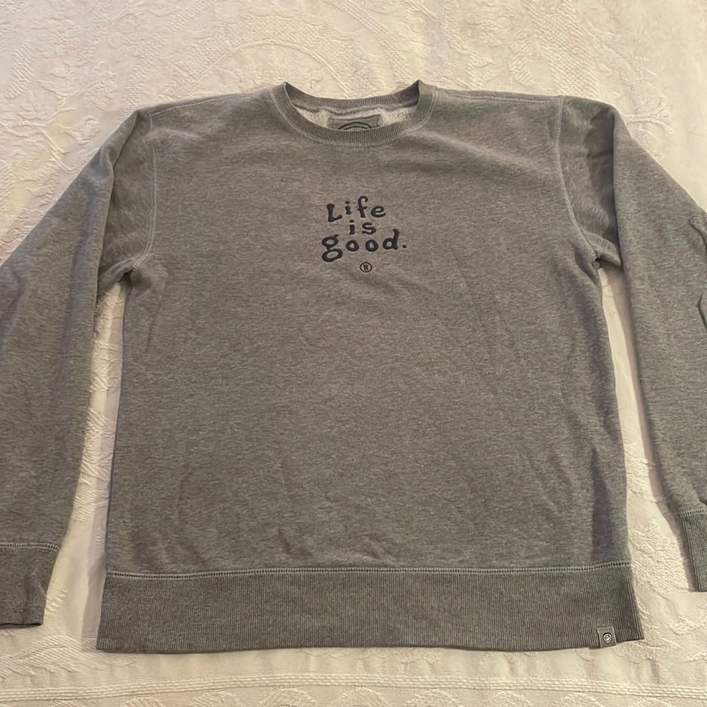 Life is Good sweatshirt